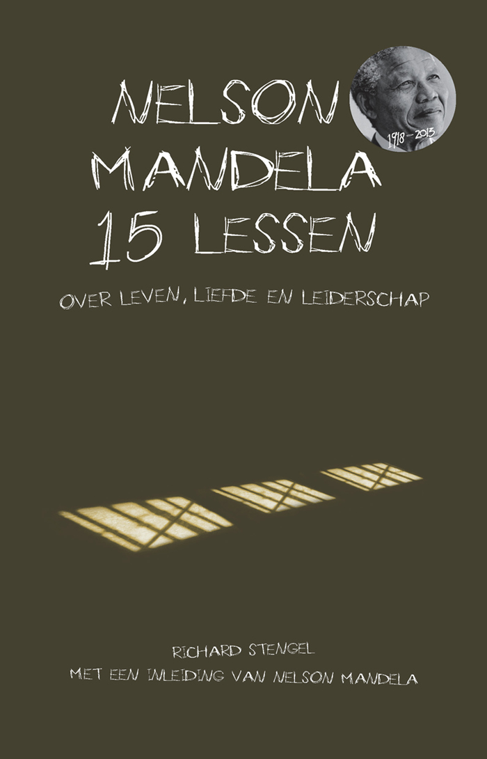 Nelson Mandela 15 lessen over leven, liefde en leiderschap